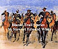 Blazed Trail Stories and Stories of the Wild Life