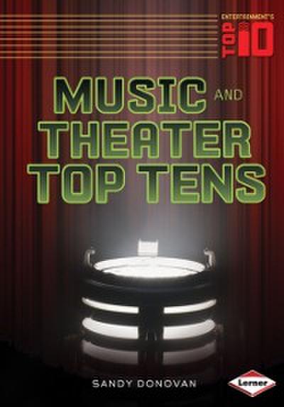 Music and Theater Top Tens