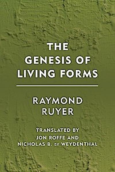The Genesis of Living Forms