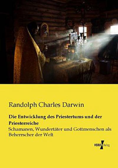 Die Entwicklung des Priestertums und der Priesterreiche