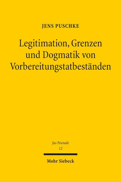 Legitimation, Grenzen und Dogmatik von Vorbereitungstatbeständen