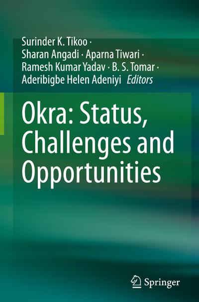 Okra: Status, Challenges and Opportunities