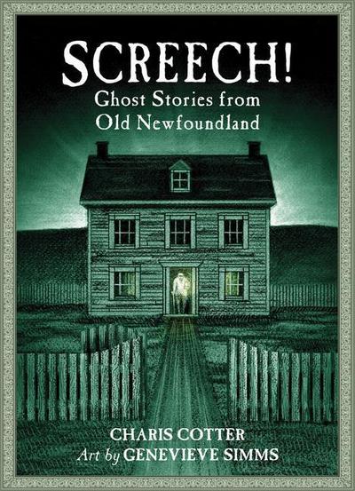 Screech!: Ghost Stories from Old Newfoundland