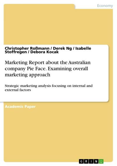 Marketing Report about the Australian company Pie Face. Examining overall marketing approach