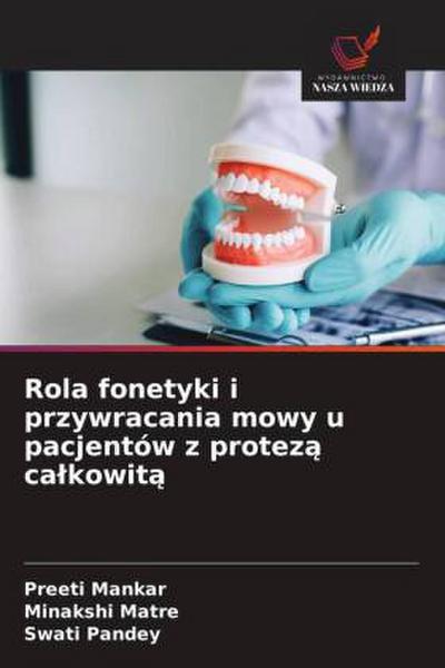 Rola fonetyki i przywracania mowy u pacjentów z protez¿ ca¿kowit¿