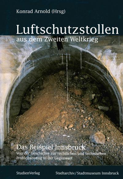 Luftschutzstollen aus dem Zweiten Weltkrieg
