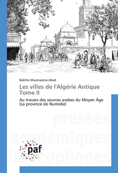 Les villes de l’Algérie Antique Tome II