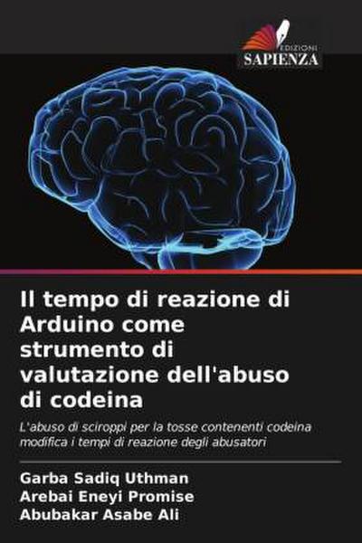 Il tempo di reazione di Arduino come strumento di valutazione dell’abuso di codeina