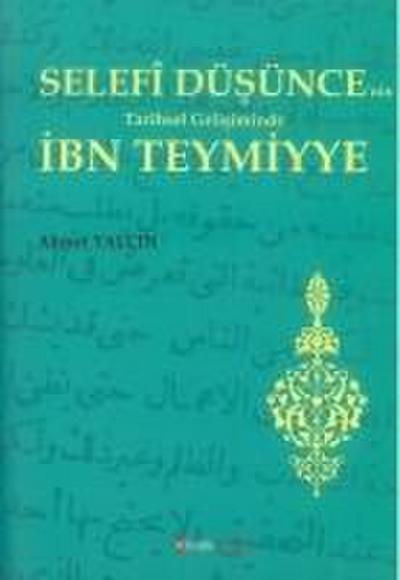 Selefi Düsüncenin Tarihsel Gelisiminde Ibn Teymiyye