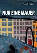 Nur eine Mauer