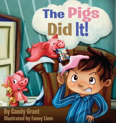 Grant, C: Pigs Did It!