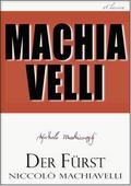 Machiavelli: Der Fürst