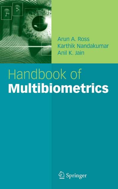 Handbook of Multibiometrics