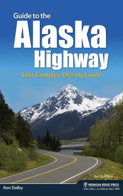 Guide to the Alaska Highway