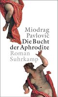 Die Bucht der Aphrodite: Roman
