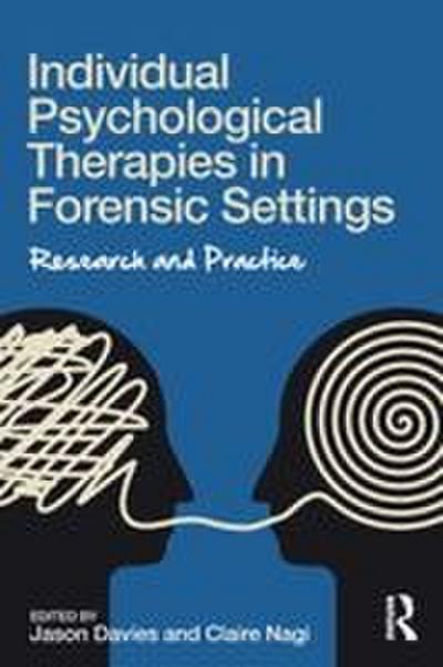 Individual Psychological Therapies in Forensic Settings