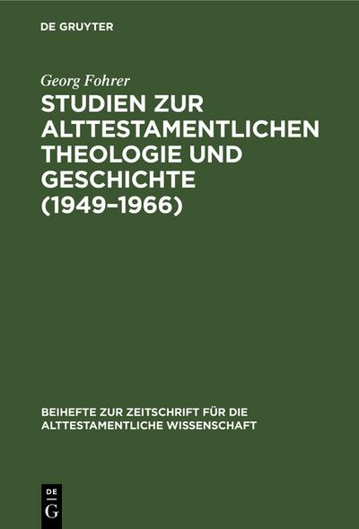 Studien zur alttestamentlichen Theologie und Geschichte (1949–1966)