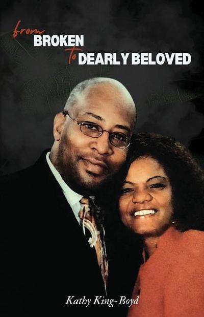 From Broken to Dearly Beloved