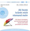 Ab heute kränkt mich niemand mehr