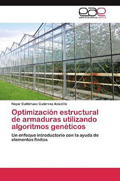 Optimización estructural de armaduras utilizando algoritmos genéticos