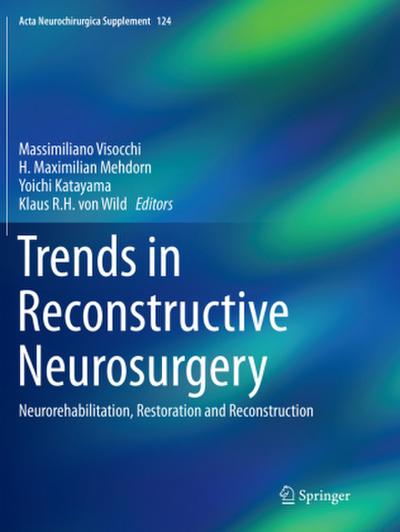 Trends in Reconstructive Neurosurgery
