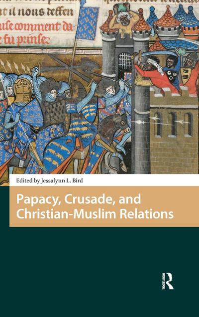Papacy, Crusade, and Christian-Muslim Relations