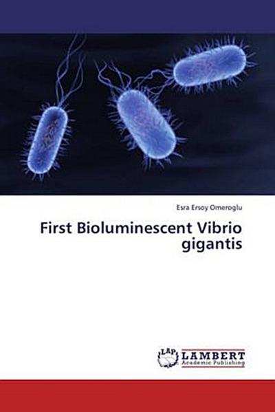 First Bioluminescent Vibrio gigantis