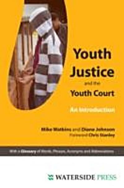 Youth Justice and The Youth Court