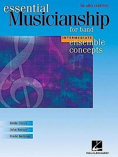 Essential Musicianship for Band - Ensemble Concepts: Intermediate Level - Eb Alto Clarinet