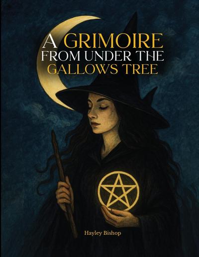 A Grimoire From Under The Gallows Tree