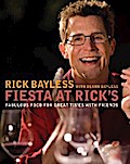 Fiesta at Rick’s: Fabulous Food for Great Times with Friends