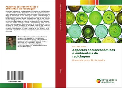 Aspectos socioeconômicos e ambientais da reciclagem - Luiz Carlos Ribeiro