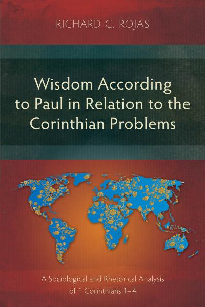 Wisdom According to Paul in Relation to the Corinthian Problems