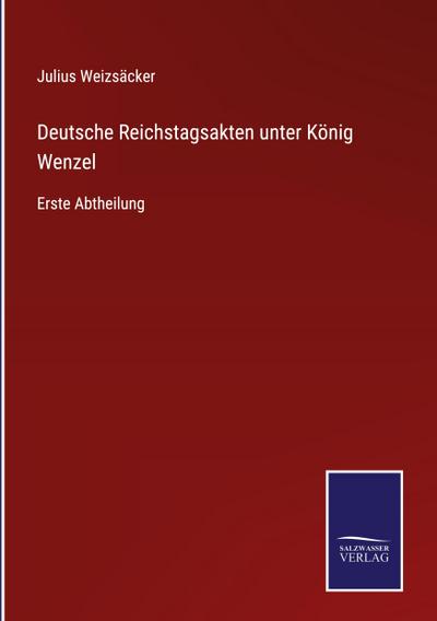 Deutsche Reichstagsakten unter König Wenzel