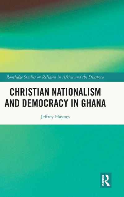 Christian Nationalism and Democracy in Ghana