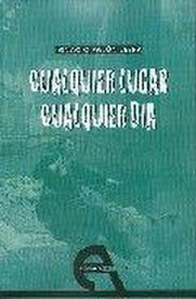 Cualquier lugar, cualquier día