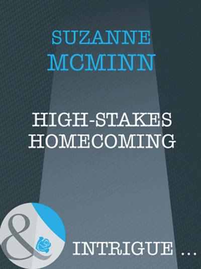 High-Stakes Homecoming (Mills & Boon Intrigue) (Haven, Book 4)