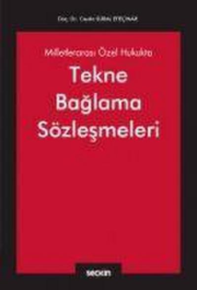 Milletlerarasi Özel Hukukta Tekne Baglama Sözlesmeleri