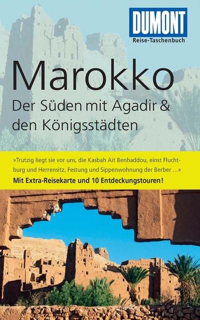 DuMont Reise-Taschenbuch Reiseführer Marokko, Der Süden mit Agadir