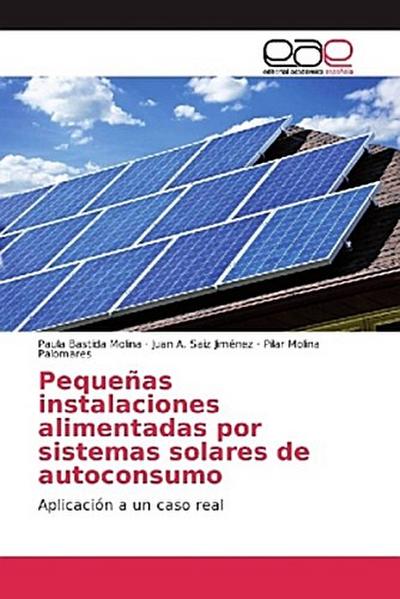 Pequeñas instalaciones alimentadas por sistemas solares de autoconsumo