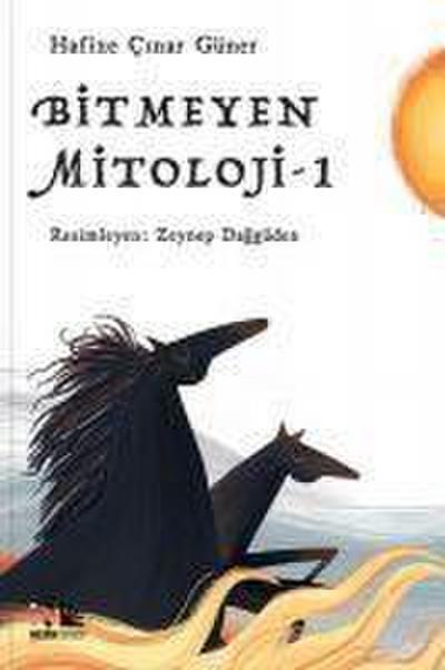 Bitmeyen Mitoloji - 1