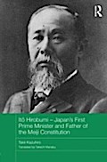 Ito Hirobumi - Japan’s First Prime Minister 