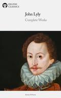 Delphi Complete Works of John Lyly Illustrated