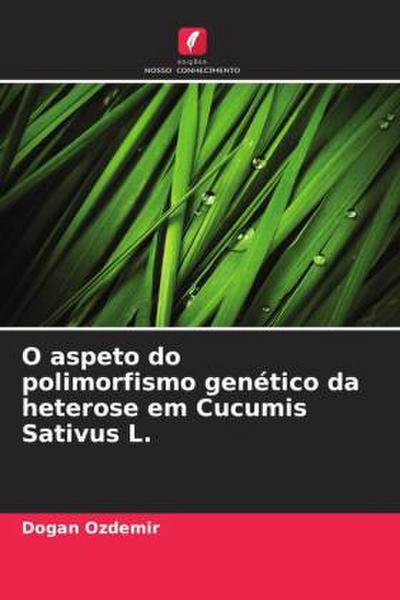 O aspeto do polimorfismo genético da heterose em Cucumis Sativus L.