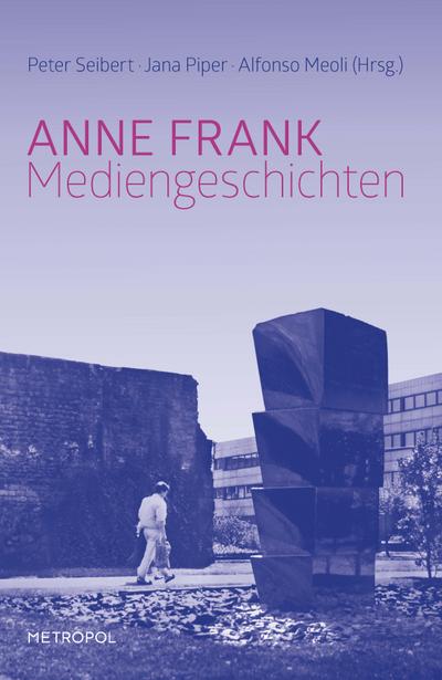 Anne Frank: Mediengeschichten