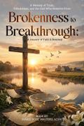 A Memoir of Trials, Tribulations, and the God Who Restores