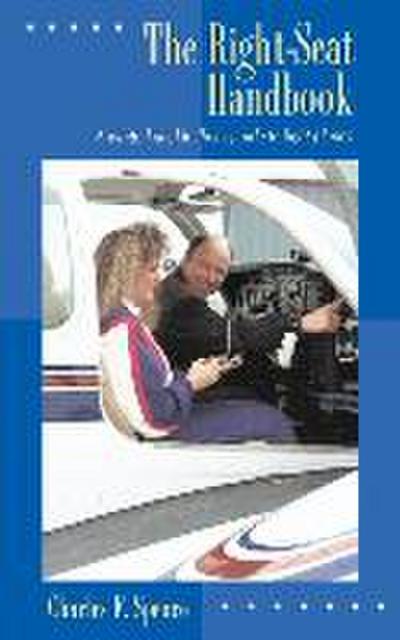 The Right-Seat Handbook: A White-Knuckle Flier’s Guide to Light Planes