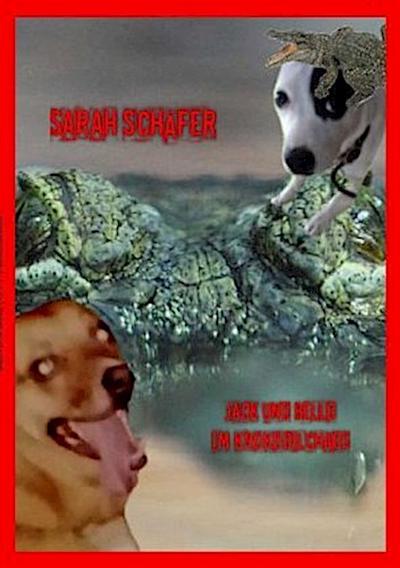 Jack und Bello im Krokodilchaos