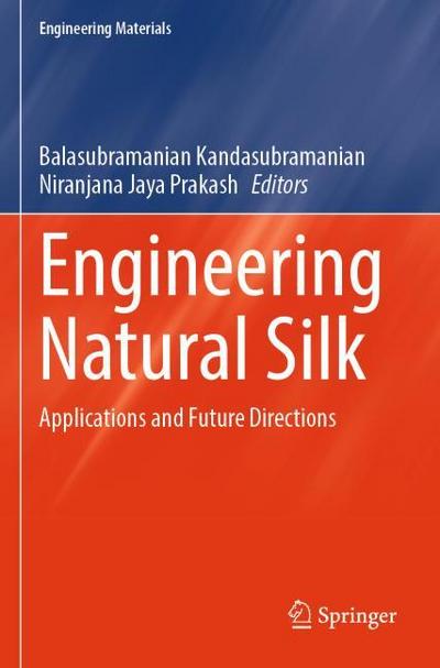 Engineering Natural Silk