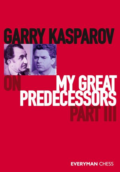 Garry Kasparov on My Great Predecessors, Part Three